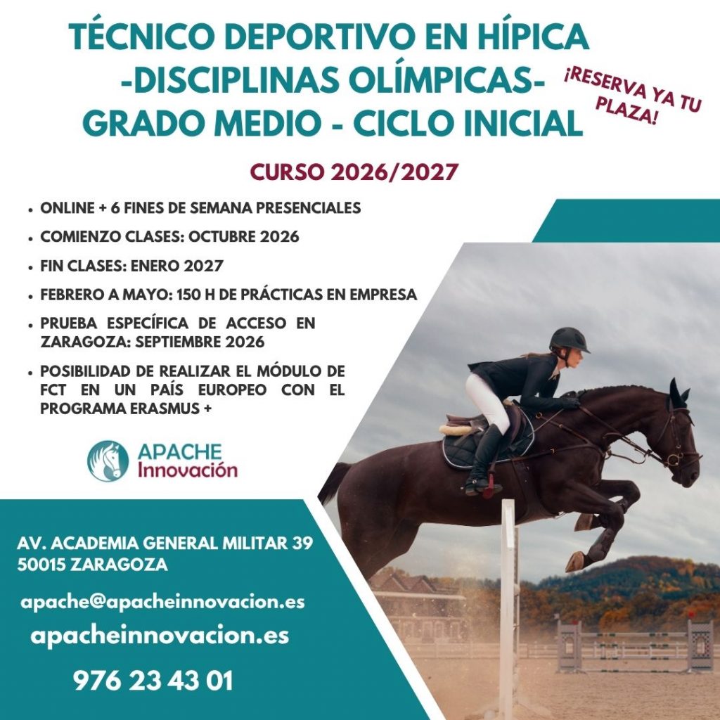 Grado Medio Técnico Deportivo en Disciplinas Hípicas 2026-2027 Apache Innovación Zaragoza, Huesca y Teruel